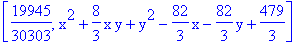 [19945/30303, x^2+8/3*x*y+y^2-82/3*x-82/3*y+479/3]